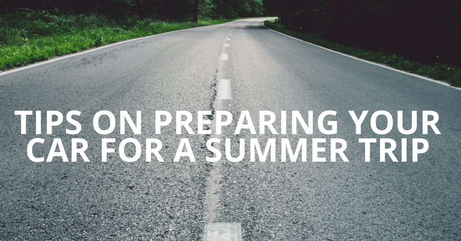 Tips On Prepareing YourCar For A Summer Trip!1-1